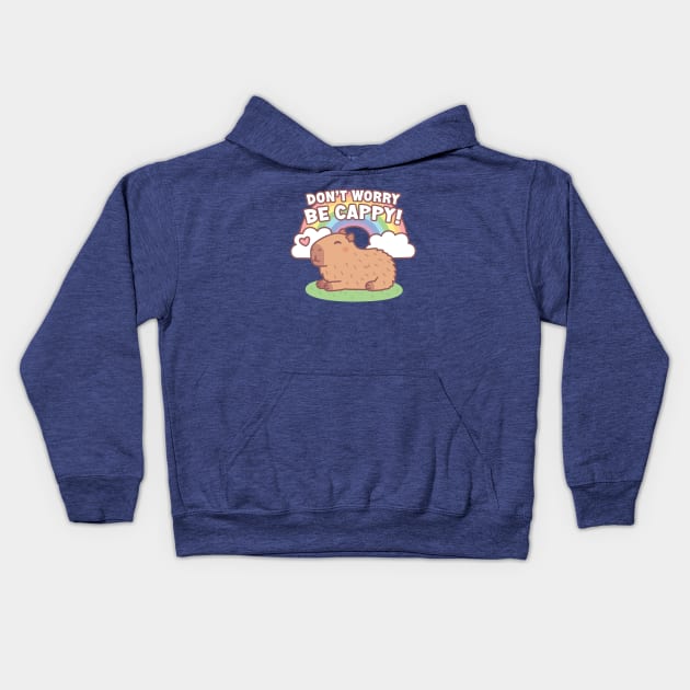 Cute Capybara And Rainbow, Don't Worry Be Cappy Kids Hoodie by rustydoodle